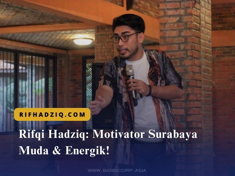 Rifqi Hadziq: Motivator Surabaya Muda & Energik!